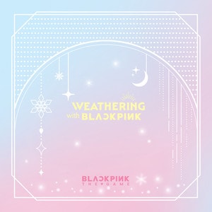 [BLACKPINK THE GAME PHOTOCARD COLLECTION] WEATHERING WITH BLACKPINK