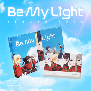 [Be My Light] (ISEGYE IDOL Ver.)
